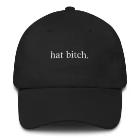 "Hat Bitch" Dad Hat