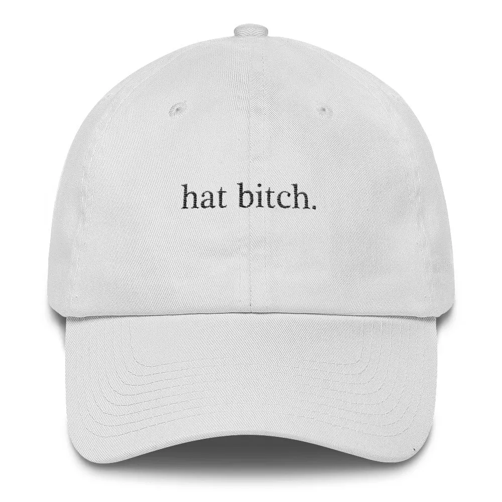 "Hat Bitch" Dad Hat